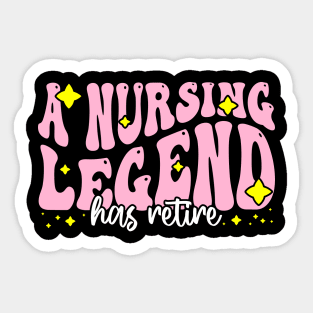 A nursing legend has retired - Funny Groovy Pink Design For Retired Nurse Sticker